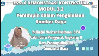 Demonstrasi Kontekstual  Modul 3. 2 Pemimpin dan Pengelolaan Sumber Daya