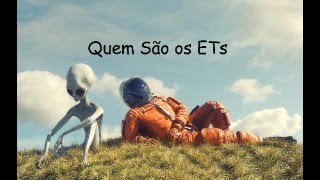 AO VIVO - Quem São os ETs ✔