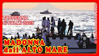 Madonna dall’Alto Mare 2023 Taureana di Palmi - by Toni Condello