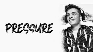 Martin Garrix & Tove Lo - Pressure (Lyrics)🎵