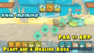 Axie Infinity - PAA vs ABP | Plant and a Healing Aquatic Axies