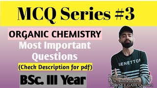 MCQ Series#3||Organic Chemistry||BSc III Year|(With pdf)|Revision Through Most Important Questions