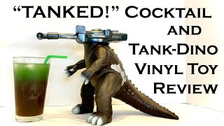 TANKED Cocktail + 47-49 Designs Tank-Dino Figure!