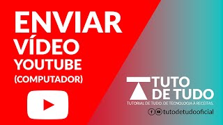 Como enviar vídeo para YOUTUBE? | Em apenas alguns cliques