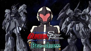 "Mobile Suit Gundam: Silver Phantom"Pre-show