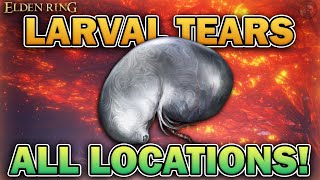 "ALL LARVAL TEAR LOCATIONS!" - Elden Ring - Quick & Easy Guide!