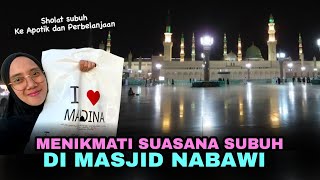 Menikmati Suasana Subuh di Sekitar Masjid Nabawi Madinah Hampir tidak kebagian tempat didalam Masjid