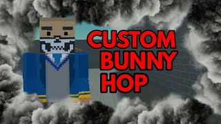 CUSTOM BUNNY HOP | BLOCK STRIKE