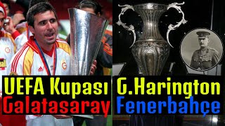 Türk Takımlarının Avrupa'da Kazandığı Kupalar 🏆 General Harington Kupası, UEFA Kupası, Süper Kupa