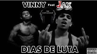 Vinny feat Jax - Dias de luta