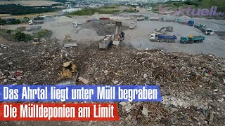 Schuttberge im Ahrtal - Die Mülldeponien am Limit