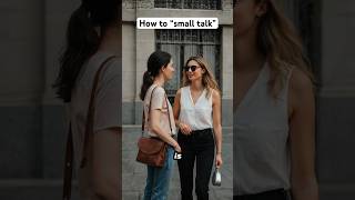 How to “small talk”