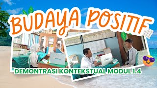 DEMONTRASI KONTEKTUAL MODUL 1.4 II BUDAYA POSITIF