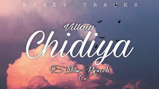 CHIDIYA [Slow+Reverb] || 8d Audio || Headphone Recommend || VIBEY TRACKS