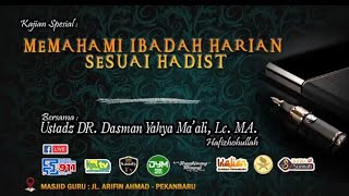 Serial Kajian LIVE - Memahami Ibadah Harian Sesuai Hadits