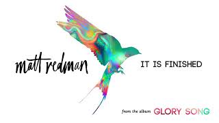 Matt Redman   It Is Finished Audio