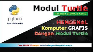 Python : Mengenal Dasar Komputer Grafis Dengan Modul Turtle