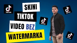 Kako skinuti video sa Tik Toka bez watermarka?