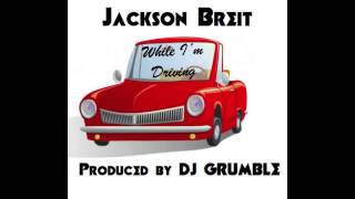 While I'm Driving (prod. by DJ Grumble)