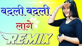 Badli Badli Lage Jeep Ke Karan Lagti DJ_ REMIX_ SONG_CHANDIGARH JAVAN LAAGI CHHORA_DJ_SONG