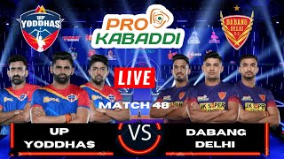 PKL Live | Pro Kabaddi 2023 live | Up Yoddhas vs Dabang Delhi Match 48 |  PKL 10