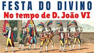 RELATO REVELADOR DA FESTA DO DIVINO - 200 ANOS ATRÁS