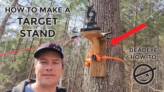 How to make a target stand  DeadEye How to