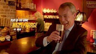 Play Of The Game: Nigel Farage (Loud Sound Warning)