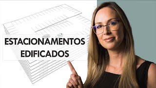 ESTACIONAMENTOS - Parte 2 | Estacionamentos Edificados