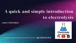 A simple overview of electrolysis