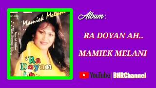 Mamiek Melani - Ra Doyan Ah..(Full)