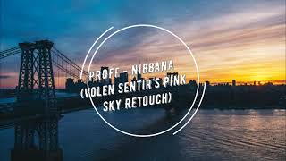 PROFF - Nibbana (Volen Sentir's Pink Sky Extended Retouch)