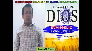 Reflexión del Evangelio P. Juan Manuel Flores OMI - 6 de agosto de 2022