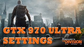 The Division PC Ultra Settings  MSI GTX 970