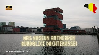 Dachterasse Mas Museum Antwerpen Rundgang! (4k 30 fps UHD)