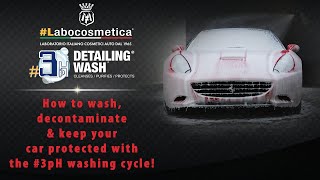 How to wash, decontaminate & keep your car protected with the #3pH washing cycle!