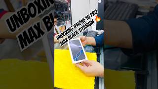 Unboxing iPhone 16 Pro Max in Black Titanium ✨🔥 #16promax #unboxing #viralvideo #trending #shorts