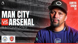 Manchester City V Arsenal Live Watchalong (Curtis Shaw TV)