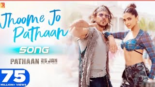 Jhoome Jo Pathaan Song | Shah Rukh Khan, Deepika | Vishal & Sheykhar, Arijit Singh, Sukriti, Kumaar