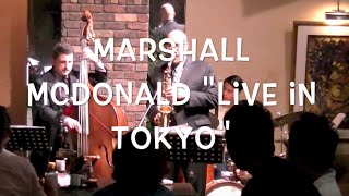 Marshal McDonald Quartet - LIve in Tokyo - Satin Doll Club