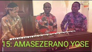 15 AMASEZERANO YOSE/REBA UKO WACURANGA IYI INDIRIMBO /IMANI KURI PIANO PART 2