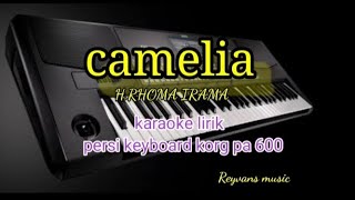 CAMELIA 1-H.RHOMA IRAMA KARAOKE LIRIK COVER KEYBOARD KORG PA 600 @REYVANS MUSIC