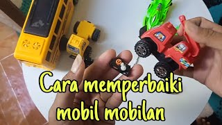 Cara memperbaiki mobil mobilan.