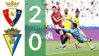 Resumen del C. A. Osasuna 2-0 Cádiz C. F. en Radioestadio Navarra