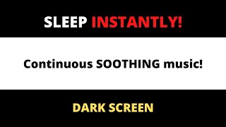 {SLEEP INSTANTLY} Soothing Sleep Music | DARK SCREEN | LIVE