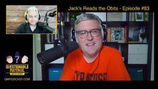 Jack Reads the Obits - Questionable Material Episode 83