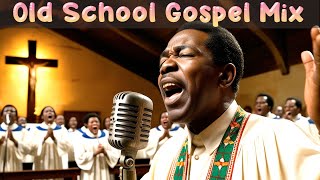 100 GREATEST OLD SCHOOL GOSPEL SONG OF ALL TIME - Best Old Fashioned Black Gospel Music