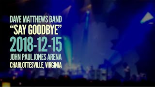 Dave Matthews Band “Say Goodbye” (clip) 2018-12-15 - JPJ Arena - Charlottesville, VA