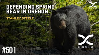 Blood Origins Podcast #501: Stanley Steele || Defending Spring Bear in Oregon