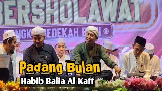 Padang Bulan || Habib Balia Al Kaff (Jelu Bersholawat)